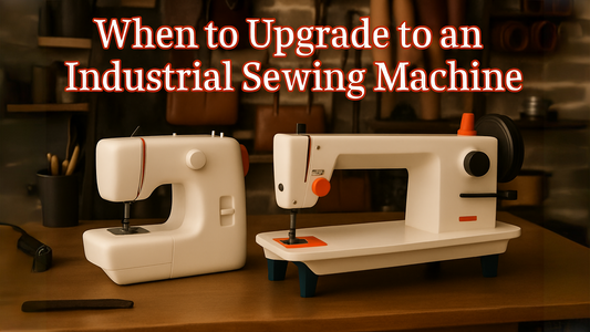 When to Upgrade to an Industrial Sewing Machine
